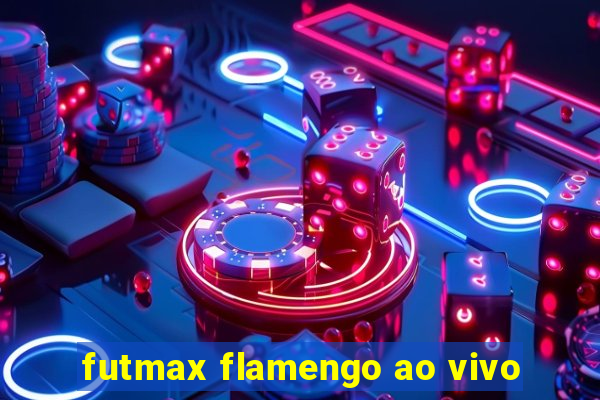 futmax flamengo ao vivo